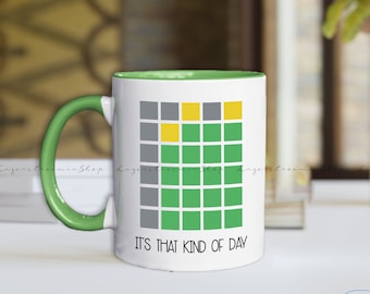 Wordle Mug Ceramic 11oz 15oz - It's that kind of day mug - Funny Wordle 2 sided Large Mug - Office & co-worker gift