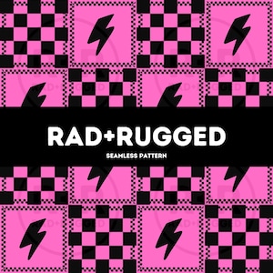 May include: Seamless pattern featuring a repeating design of pink squares with black checkerboard patterns and black lightning bolt graphics. The text "RAD+RUGGED" is displayed in white, with "SEAMLESS PATTERN" below it.