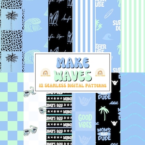 May include: A collection of 12 seamless digital patterns with a surfing theme. The patterns feature palm trees, surfboards, waves, and text that reads "Make Waves", "Surf Dude", and "Good Vibes". The color palette includes blue, black, and white.