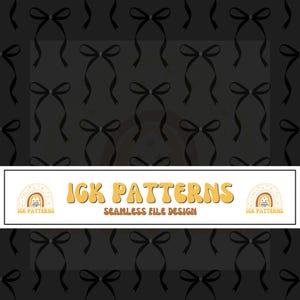 May include: A seamless pattern featuring black ribbon bows on a dark gray background. A white horizontal banner across the center displays the text IGK PATTERNS SEAMLESS FILE DESIGN in yellow and brown, flanked by two small rainbow icons.