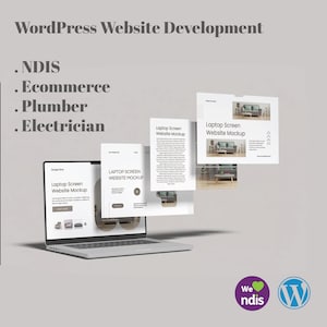 May include: A laptop computer displaying a website mockup with the text "Laptop Screen Website Mockup". The laptop is on a grey surface with other website mockups floating around it. The text "WordPress Website Development" is at the top of the image. The text "NDIS, Ecommerce, Plumber, Electrician" is listed below the title. The text "We ndis" and a WordPress logo are at the bottom of the image.