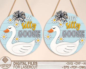 Hey Silly Goose SVG Laser Cut File, Farmhouse Door Hanger cut file, Goose decor, Glowforge Laser File Goose Door Hanger Svg