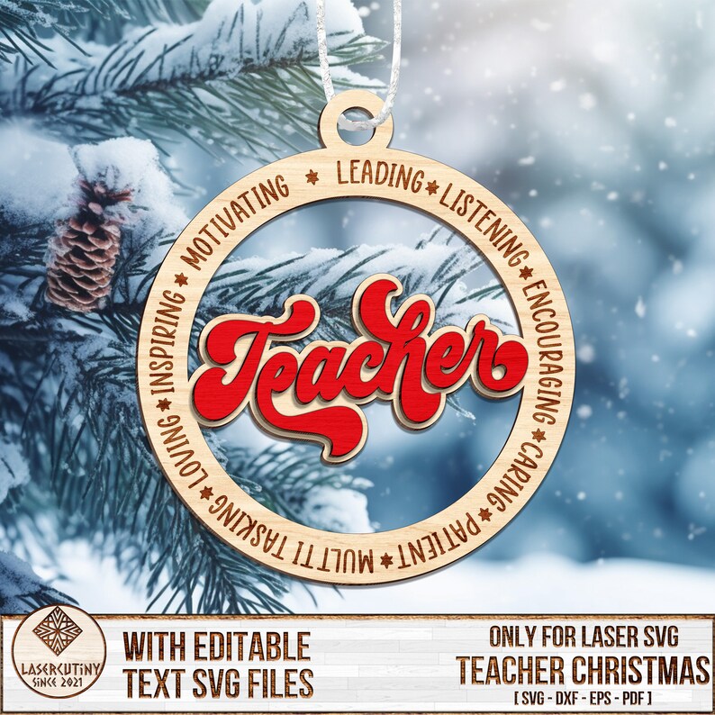 May include: A wooden Christmas ornament with the word "Teacher" in red script inside a circle. The circle is surrounded by the words "Leading", "Listening", "Encouraging", "Caring", "Patient", "Multi-tasking", "Loving", "Inspiring", "Motivating".