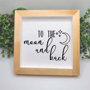 To The Moon and Back | Small Wood Sign | Valentine&#39;s Day Decor | Living Room Decor | Farmhouse Decor | Seasonal Decor | Holiday Sign