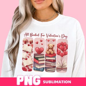 Allemaal geboekt voor Valentijnsdag png, leraar Valentijn png, Valentijnscoquette png, ontwerp boekenliefhebber voor shirt, leesgrage png, XOXO png