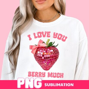 I Love You Berry Much PNG, Valentines png Sublimate Designs,  Strawberry Love Png, Valentines Day 2025, Retro png, Valentine Heart Png