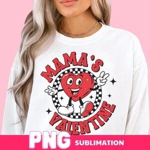 Mama&#39;s Valentine PNG, Groovy Valentine Png, Mama Valentine Png, Kids Valentine Png, Retro Valentine Png, Valentine Design For Shirt