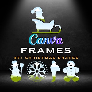 47+ Custom Canva Frames for Christmas related designs.