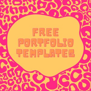 Puede incluir: Dise&ntilde;o gr&aacute;fico con las palabras "FREE PORTFOLIO TEMPLATES" en letras naranja. El texto est&aacute; dentro de una forma de mancha amarilla, sobre un fondo de estampado de leopardo rosa sobre fondo amarillo.