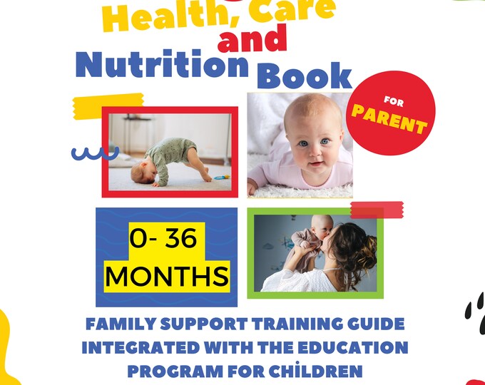 FOR FAMILIES With CHILDREN aged 0-3 Years Care, Health And Nutrition Handbook