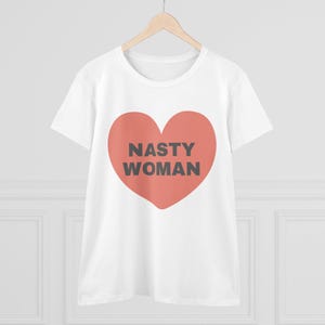 Katty Perry Nasty Woman Tee, Slogan Shirt, Celebrity Style Tshirt