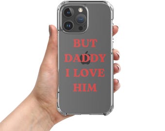 But Daddy I Love Him Transparent iPhone Case, Designer Phone