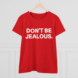Celebrity Slogan T-Shirt, Paris Hilton Tee, Women's Cotton Shirt, Jealous Slogan Top, Famous Star Tshirt