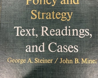 MANAGEMENT POLICY and STRATEGY Text Readings, and Cases by George A. Seiner and John B. Miner 1977 H C