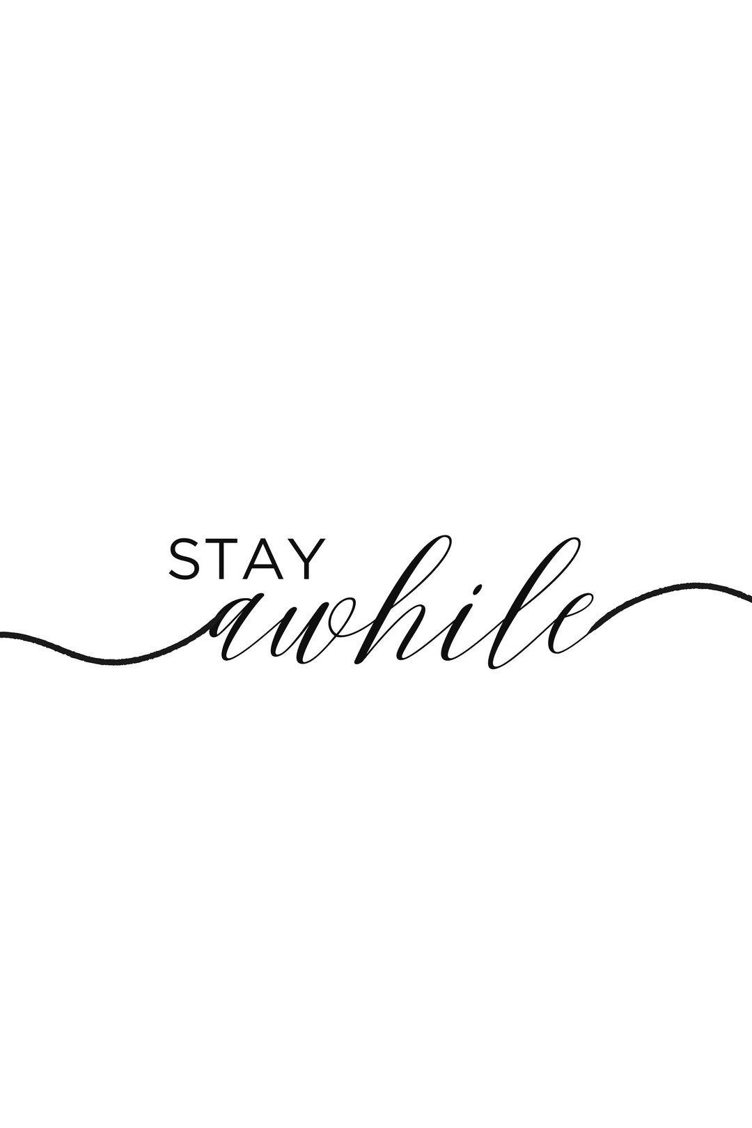 Stay Awhile Printable Digital Art - Etsy