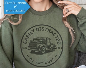 Custom Antiques Sweatshirt for Birthday Antique Lover Tee Antique Collector Shirt Easily Distracted By Antiques Shirt Funny Antique Gift