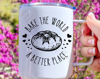 Sourdough Edition Insulated Coffee Mug 10oz for Birthday Sourdough Gift Ideas Homemaker Mug Bakers Mug Bread Maker Gift Baking Coffee Lover
