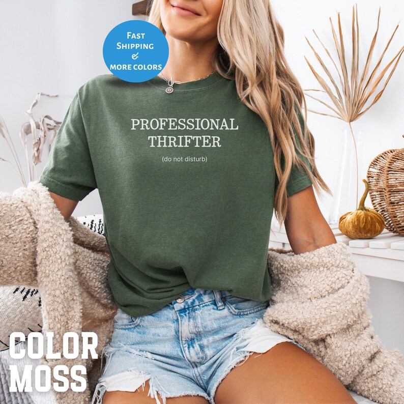 Professional Thrifter Shirt Vintage Thrift Tee Funny Reseller Gift Retro Sourcing Top Thrifting Outfit Vintage Picker Tee Garage Sale Shirt Moss