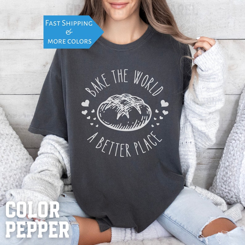Sourdough Comfort Colors Shirt for Birthday
