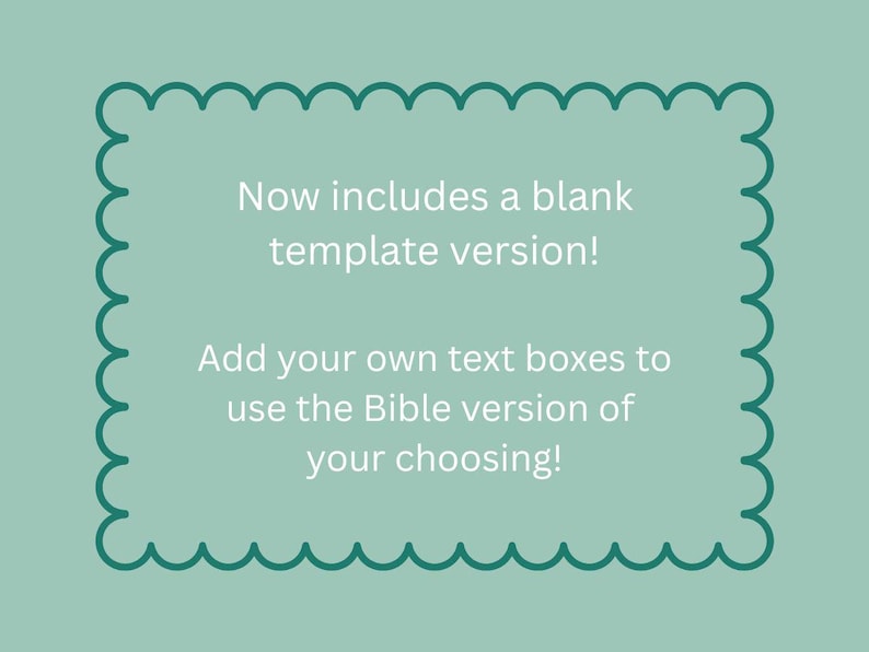 Puede incluir: Un fondo turquesa con un borde festoneado enmarca texto blanco. El texto dice: "&iexcl;Ahora incluye una versi&oacute;n de plantilla en blanco! &iexcl;Agregue sus propios cuadros de texto para usar la versi&oacute;n de la Biblia que elija!"