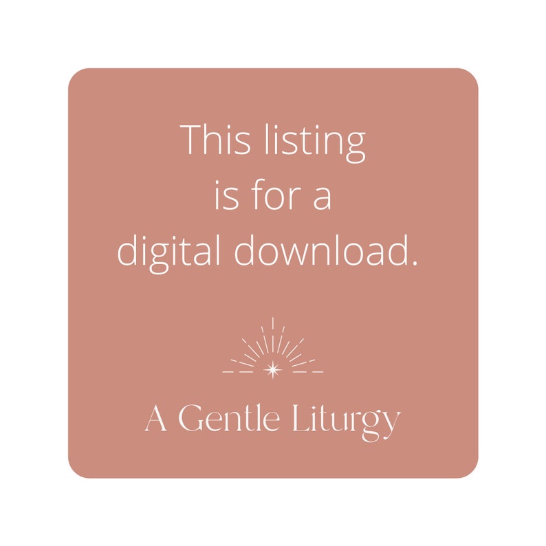 May include: A digital download notice with the text "This listing is for a digital download." and the logo "A Gentle Liturgy" with a stylized sunburst design.