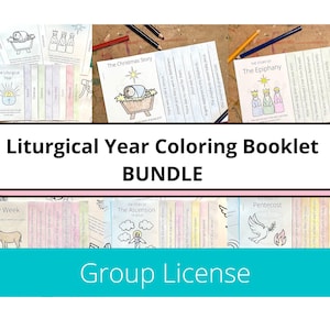 May include: A colorful printable coloring booklet bundle for the liturgical year. The cover features the text "Liturgical Year Coloring Booklet Bundle" and "Group License".