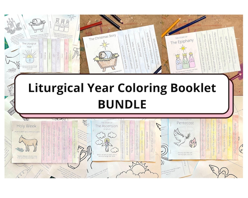 May include: A printable coloring booklet bundle for the liturgical year. The pages feature illustrations of religious scenes and scripture verses. The booklet includes pages for Advent, Christmas, Epiphany, Lent, Holy Week, Easter, Ascension, Pentecost, and Ordinary Time.