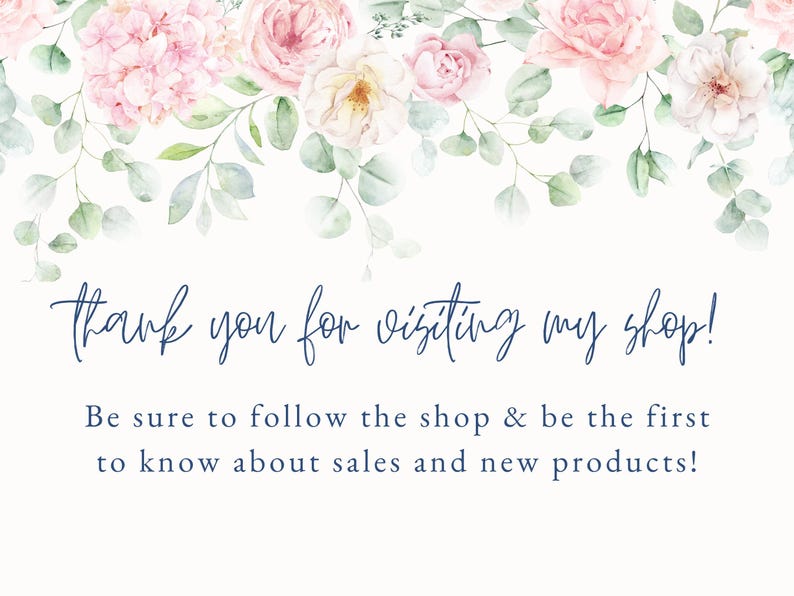 Puede incluir: Imagen decorativa con rosas rosas y blancas, hojas verdes y el texto manuscrito "thank you for visiting my shop!". El texto tambi&eacute;n anima a seguir la tienda para conocer las rebajas y los nuevos productos.