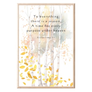 Ecclesiastes 3:1 To Everything There Is A Season, Digital Printable Christian Wall Art, Bible Verse Wall Art, Farmhouse Decor Baptism Gift