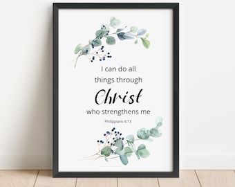 Philippians 4:13 I Can Do All Things Through Christ, Printable Bible Verse Wall Art, Farmhouse Decor, Christian Wall Art, Baptism Gift