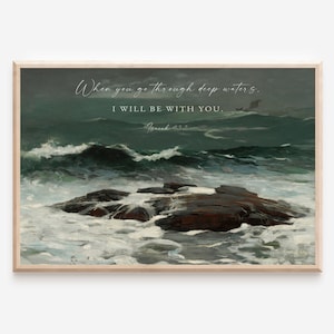 Isaiah 43:2 When You Go Through Deep Waters, Printable Bible Verse Wall Art, Modern Christian Art, Christian Art Print, Baptism Gift.