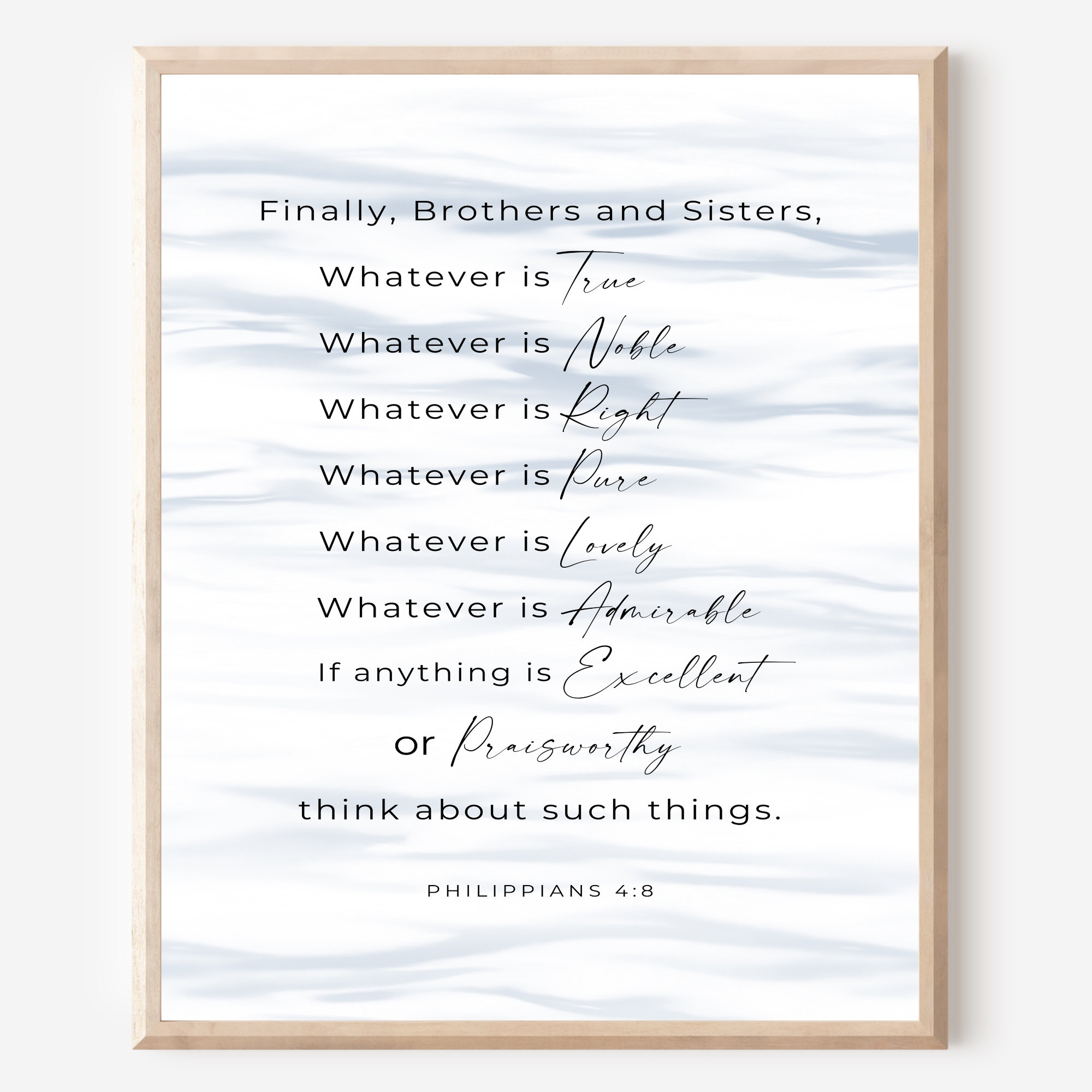 Philippians 48 Finally Brothers and Sisters, Bible Verse Wall Art