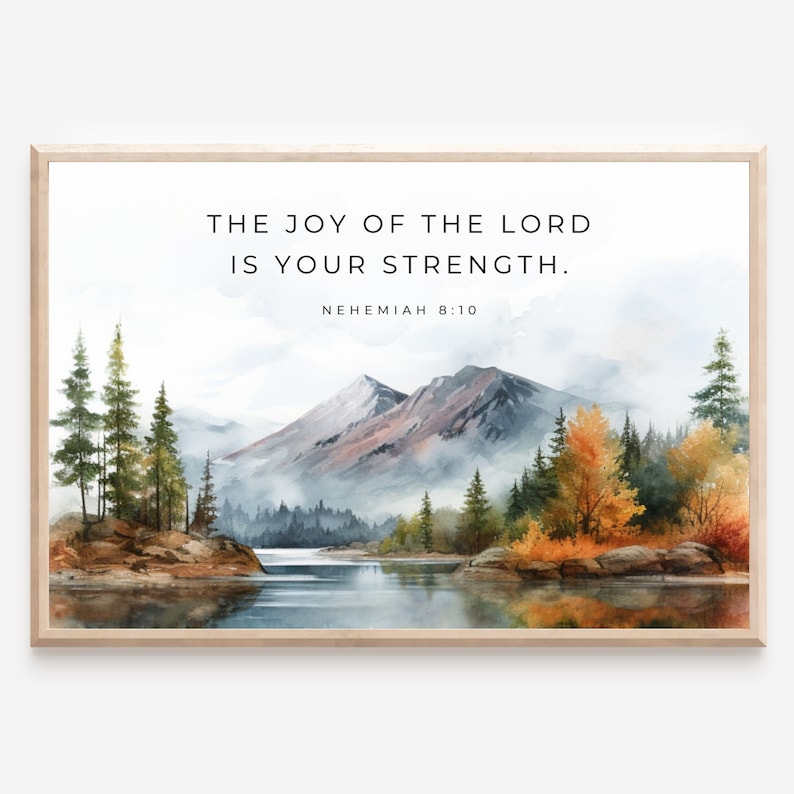 Nehemiah 8:10 The Joy of the Lord is your strength, Printable Bible Verse Wall Art, Digital Prints Christian Art, Printable Baptism Gift Digital Art Wall Art