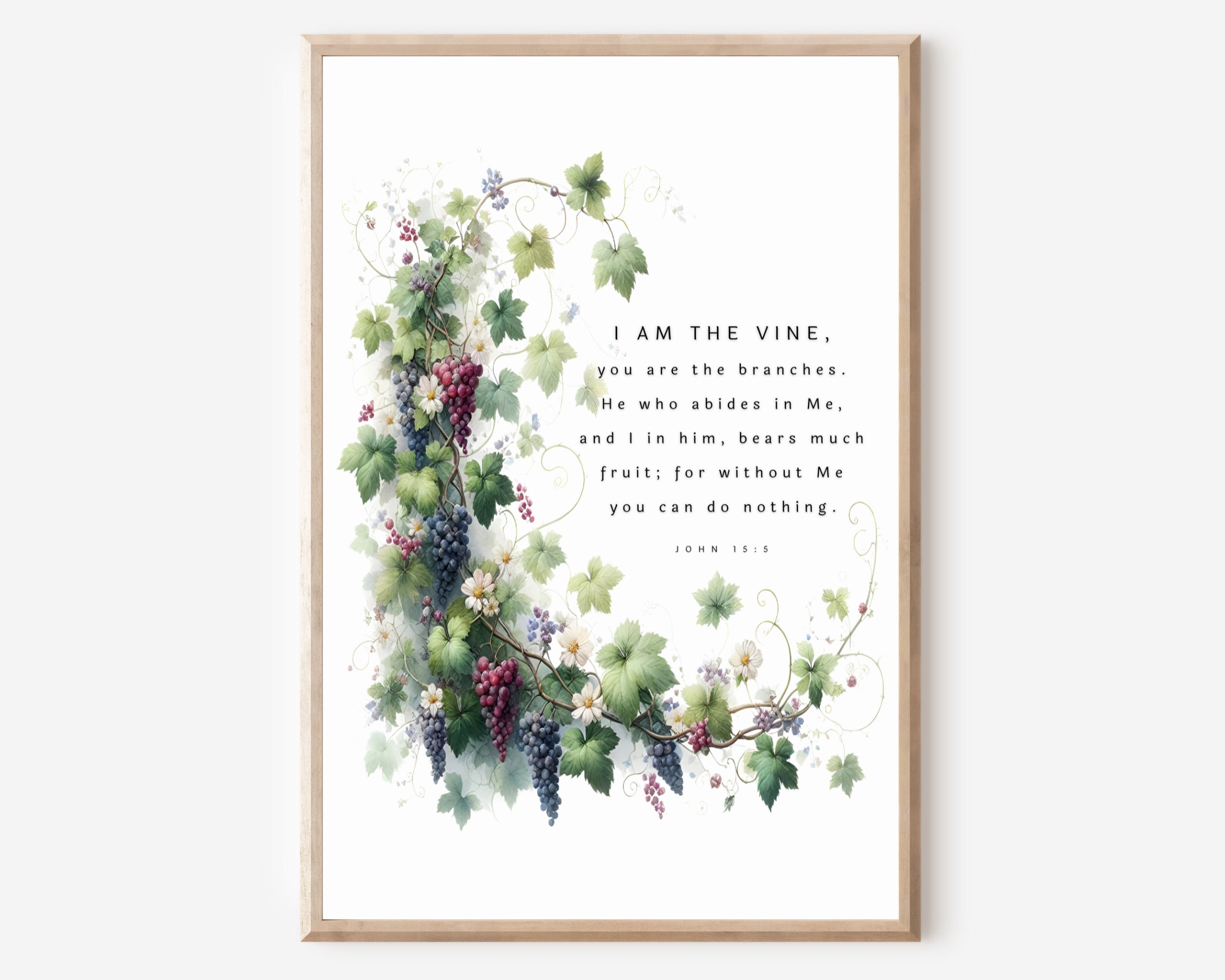 John 15:5 - I Am the Vine, Vine & Branches, Bible Verse Print ...