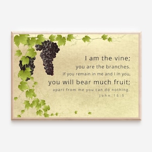 John 15:5 I Am The Vine; You Are The Branches, Printable, Bible Verse Wall Art, Christian Art, Digital Prints, Wall Art, Wall Decor, Prints