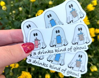 3 Drinks Kind of Ghoul | Water Bottle Sticker | Cute Sticker | Laptop Decal | Water Soda Coffee | Hydrate | Ghosts