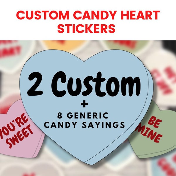 Custom Candy Heart Stickers | Valentine’s Day | Couple | Friends | Gift | Love