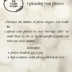 May include: A cream-colored graphic with text that reads "Uploading your photos." Instructions are provided for uploading photos for photo magnets. The image includes a logo with the text "Ky Crafts & Gifts."