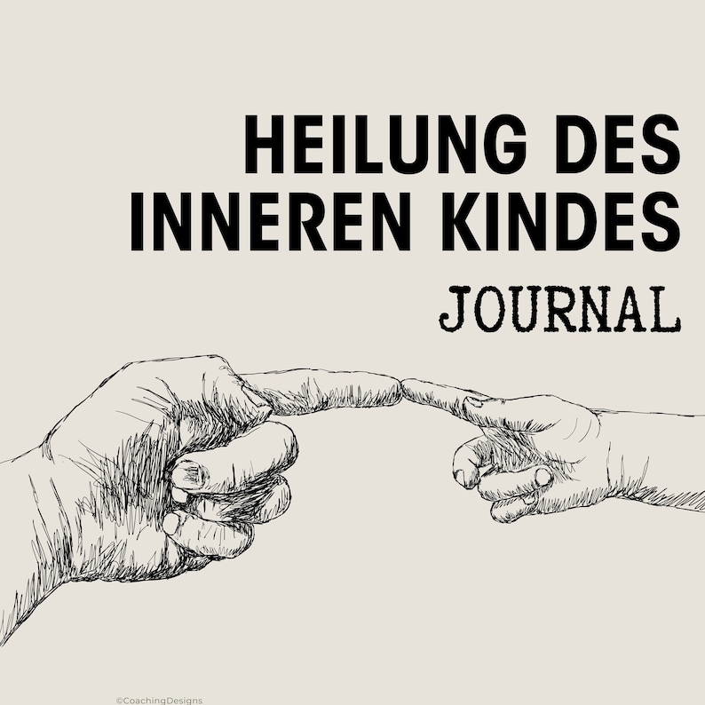 May include: Black and white illustration of two hands reaching towards each other, with the text "HEILUNG DES INNEREN KINDES JOURNAL" above the hands.