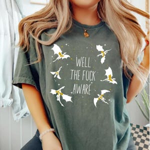Well The Fuck Aware Shirt, Xaden Riorson Quote Tshirt, Fourth Wing Merch, Onyx Storm Tee, Basgiath War College Bookish Gift for Readers image 2