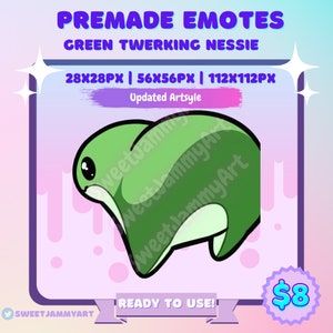 May include: Green cartoon Nessie monster with big eyes, twerking, in a premade emote for Twitch or Discord.  The emote is available in three sizes: 28x28 pixels, 56x56 pixels, and 112x112 pixels.  The text "READY TO USE!" is on a purple banner below the emote.  The price is $8.