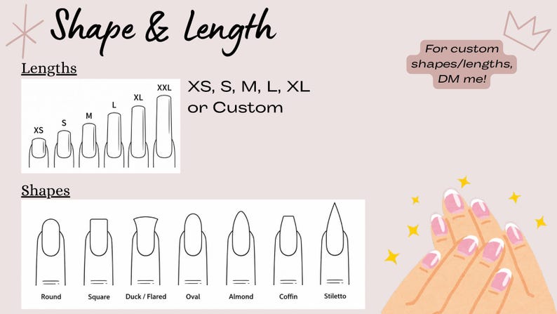 Puede incluir: Un gr&aacute;fico titulado Shape & Length que muestra opciones de longitud de u&ntilde;as de XS a XXL y varias formas como redonda, cuadrada, pato, ovalada, almendra, ata&uacute;d y estilete. El texto dice For custom shapes/lengths, DM me! con manos ilustradas.