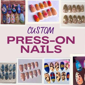 May include: A collage of various sets of custom press-on nails featuring diverse colours, patterns, and artistic designs, with the text CUSTOM PRESS-ON NAILS displayed prominently in the centre of the image in a bold purple font.