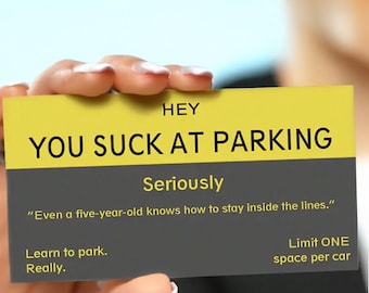 You Suck at Parking Cards - Funny Passive Aggressive Parking Notes - Business Card Size