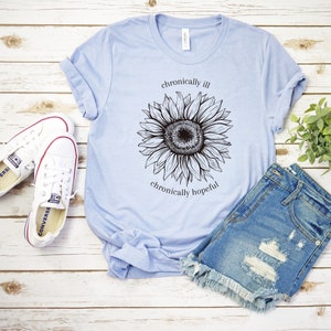 Chronisch hoopvol, chronisch ziek, chronisch ziekte bewustzijn shirt, bloemen spoonie shirt, POTS bewustzijn, onzichtbare ziekte bewustzijn