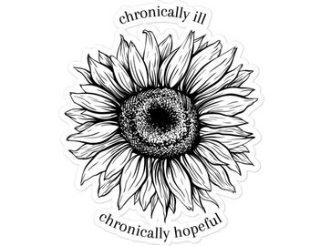 Chronic Illness Sticker, Chronically Ill, Chronically Hopeful, Spoonie Awareness Sticker, Kiss Cut Sticker, EDS, POTS, CRPS, Chronic Pain