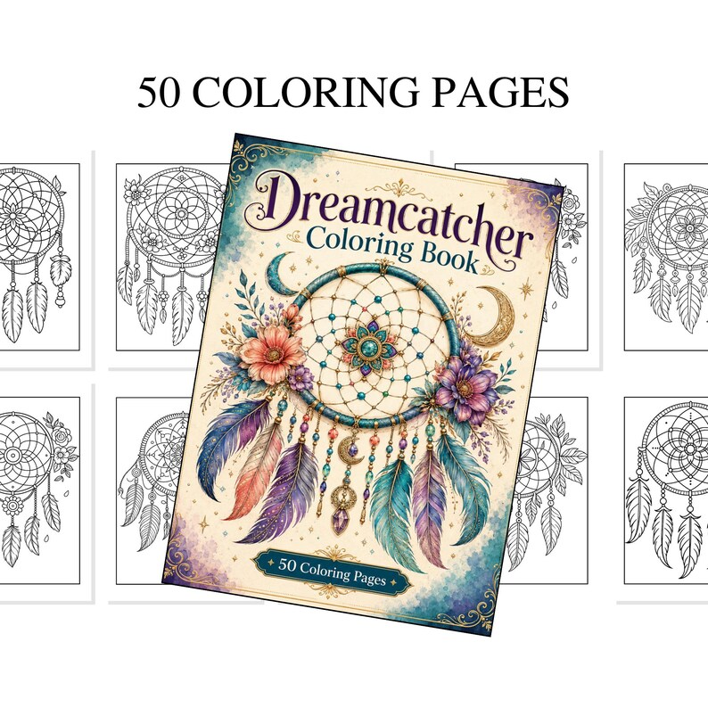 以下が含まれることがあります： 50ページの塗り絵ブック「Dreamcatcher」。表紙には、色鮮やかな花、羽、三日月で飾られたドリームキャッチャーの精巧なイラストが描かれており、その周囲には白黒の線画のページがいくつか配置されています。