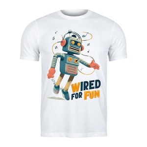 Wired for Fun T-Shirt | Funny Robot Graphic Tee, Retro Tech Style Shirt, Geeky Gift, Cute Sci-Fi Shirt for Nerds and Gamers