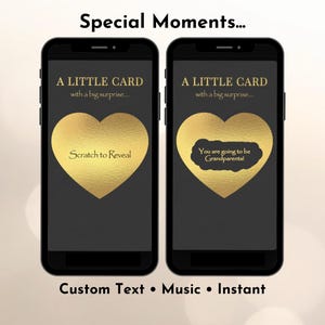 Puede incluir: Dos smartphones muestran una tarjeta digital para rascar con un corazón dorado. El texto dice "A LITTLE CARD with a big surprise..." y "Scratch to Reveal." El segundo revela "You are going to be Grandparents!"