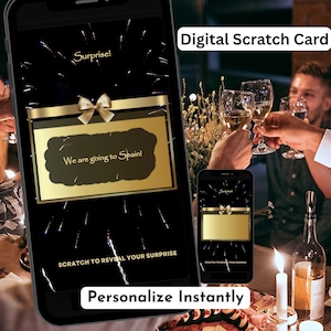 May include: A smartphone displays a digital scratch card with the text "Surprise!" and "We are going to Spain!" against a black background with gold accents. The phrase "Scratch to reveal your surprise" is also visible. The image is labeled "Digital Scratch Card" and "Personalize Instantly".
